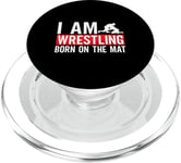 I Am Wrestling Born On The Mat Game Wrestler Catch Wrestling PopSockets PopGrip for MagSafe