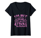 Womens I'M Not Drunk I Am A Stroke Survivor, Stroke Survivor V-Neck T-Shirt