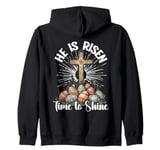 Easter, He Is Risen Time To Shine, Religious Jesus Christian Zip Hoodie