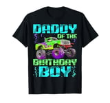 Daddy Of The Birthday Boy Monster Truck Bday Celebrations T-Shirt