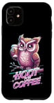 iPhone 11 Funny Owl Hoot For Coffee Lovers Case