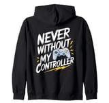 Never Without My Controller Retrogaming Video Game Gift Zip Hoodie