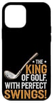 Coque pour iPhone 12 mini Le roi du golf, avec des swings parfaits !