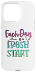 Coque pour iPhone 15 Pro Max Citation inspirante « Each Day Is a Fresh Start »