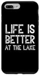 iPhone 7 Plus/8 Plus Life Is Better At The Lake Fishing Fish Fisherman Funny Sea Case