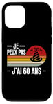 Coque pour iPhone 12/12 Pro Je Peux Pas J'ai 60 Ans Anniversaire Blague Homme Femme