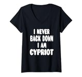 Womens I Never Back Down I Am Cypriot V-Neck T-Shirt