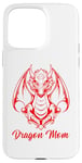 iPhone 15 Pro Max Dragon Mom Tee Fantasy Mother Mythical Mama Mummy Dragons Case