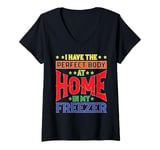 Womens I Have The Perfect Body At Home In My Freezer V-Neck T-Shirt