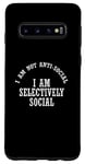 Coque pour Galaxy S10 C'est drôle, je ne suis pas antisocial, je suis sélectivement social