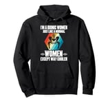 I'm A Bionic Women Just Like A Normal Women Except Cooler Pullover Hoodie