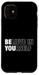 Coque pour iPhone 11 Croire en soi Pensée Positive Citation Motivante