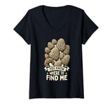 Womens Forager Morel Hunting You Know Where To Find Me V-Neck T-Shirt