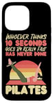 iPhone 14 Pro Max Pilates Instructor Teacher Retro Whoever Thinks 10 Seconds Case