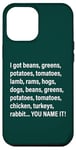 Coque pour iPhone 12 Pro Max I Got Haricots, Verts, Pommes de terre, Tomates, Agneau, Béliers, Porcins...