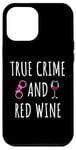 Coque pour iPhone 12 Pro Max True Crime And Red Wine - Amateurs d'alcool, de télévision et de cinéma