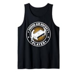 Air Hockey - Proud Air Hockey Player Tank Top