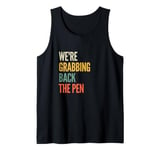 We're Grabbing Back the Pen Tank Top