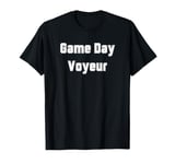 Fun Graphic-Game Day Voyeur T-Shirt