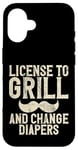 Coque pour iPhone 16 Licence pour griller et changer les couches New Dad