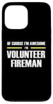 iPhone 13 Pro Max "The Original Awesome" Volunteer Fireman Case