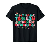 Groovy Christmas Most Likely To Read A Book On Christmas T-Shirt