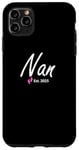 iPhone 11 Pro Max New Nan of a baby Girl Established 2025 Case