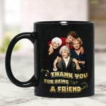 The Golden Girls Thank You for Being a Friend Coffee Mug, Ceramic Coffee Mug, Tea Cup for Office and Home, 11 Oz, Dishwasher and Microwave Safe