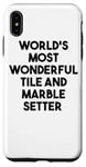 iPhone XS Max World's Most Wonderful Tile And Marble Setter Case