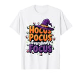 Halloween Witch Hat Teacher Boo Hocus Pocus Everybody Focus T-Shirt