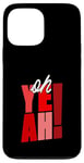 Coque pour iPhone 13 Pro Max Rouge Oh Yeah! Nuances rouges Graphique