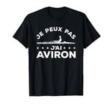 Je Peux Pas J'ai Aviron Rameur T-Shirt