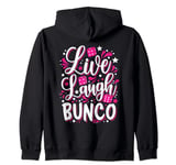 Live Laugh Bunco Funny Bunco Night Dice Game Zip Hoodie