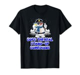 Cops The Real Stand Up Comedians Funny Police Officer Humor T-Shirt