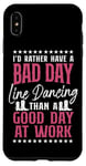 iPhone XS Max Line Dancing Dance Teacher I'd Rather Have A Bad Day Line Case