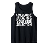 Mens I Am Silently Judging Your Beer Lover Humor Party Tank Top