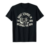 What Stands In The Way Becomes The Way Marcus Aurelius T-Shirt