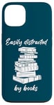 iPhone 13 Easily Distracted by Books – Funny Cute Novel & Reader Quote Case