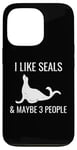 iPhone 13 Pro I Like Seals & Maybe 3 People Funny Introvert Sea Lion Seals Case