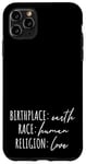 iPhone 11 Pro Max Birthplace Earth Peace Kindness Love Human Being Case