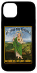 iPhone 14 Plus Saint Jude the apostle, patron saint of lost causes Case