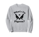 The Real Housewives of New York City What's Up Pigeon? Sweatshirt