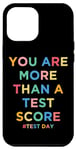 iPhone 12 Pro Max You Are More Than A Test Score Teacher Testing Day Teachers Case