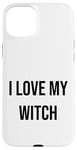 iPhone 15 Plus I Love My Witch Case