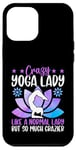 Coque pour iPhone 12 Pro Max Une femme de yoga folle comme une femme normale mais tellement plus folle