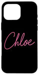 Coque pour iPhone 16 Pro Max Chloe Nom Love Femme Fille Ami Femme Epouse Rose