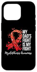 Coque pour iPhone 16 Pro My Dad's Fight Is My Fight Myelofibrosis Awareness