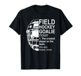 Field Hockey Goalie Definition T-Shirt