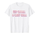 Keep Kamala and Carry On-A-La T-Shirt