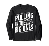 Pulling in the Big Ones Salmon Fishing Long Sleeve T-Shirt